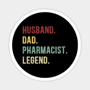 Pharmacist Funny Vintage Retro Shirt Husband Dad Pharmacist Legend Magnet